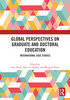 Global Perspectives on Graduate and Doctoral Education