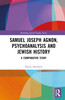 Samuel Joseph Agnon, Psychoanalysis and Jewish History