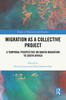 Migration as a Collective Project