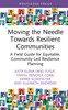 Moving the Needle Towards Resilient Communities