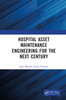 Hospital Asset Maintenance Engineering for the Next Century