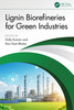 Lignin Biorefineries for Green Industries