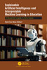 Explainable Artificial Intelligence and Interpretable Machine Learning in Education