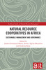 Natural Resource Cooperatives in Africa