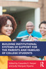 Building Institutional Systems of Support for the Parents and Families of College Students