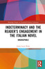 Indeterminacy and the Reader’s Engagement in the Italian Novel