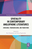 Spatiality in Contemporary Anglophone Literatures