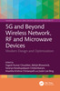 5G and Beyond Wireless Network, RF and Microwave Devices