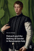 Petrarch and the Making of Gender in Renaissance Italy