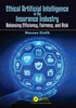Ethical Artificial Intelligence in the Insurance Industry