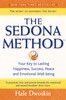 Sedona Method: How To Get Rid Of Your Emotional Baggage And Live The Life You Want