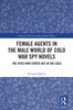 Female Agents in the Male World of Cold War Spy Novels