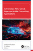 Advances in AI for Cloud, Edge, and Mobile Computing Applications