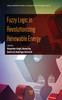 Fuzzy Logic in Revolutionizing Renewable Energy