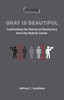 Gray is Beautiful