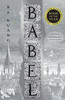 Babel: Or The Necessity Of Violence: An Arcane History Of The Oxford Translators' Revolution