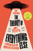 Theory of Everything Else: A Voyage into the World of the Weird