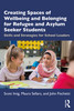 Creating Spaces of Wellbeing and Belonging for Refugee and Asylum-Seeker Students