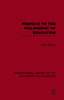 Preface to the philosophy of education (International Library of the Philosophy of Education Volume 24)