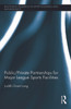 Public-Private Partnerships for Major League Sports Facilities