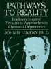 Pathways To Reality: Erickson-Inspired Treatment Aproaches To Chemical dependency