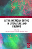 Latin American Gothic in Literature and Culture