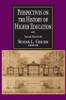 Perspectives on the History of Higher Education