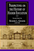 Perspectives on the History of Higher Education