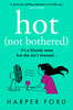 Hot (Not Bothered)