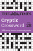 Times Crosswords - The Times Cryptic Crossword Book 28: 100 world - famous crossword puzzles