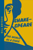 Shakespeare: The World As A Stage