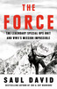 Force: The Legendary Special Ops Unit and WWII's Mission Impossible