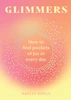 Glimmers: How to Find Pockets of Joy in Every Day