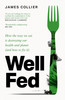 Well Fed: How modern diets are failing us (and what we can do about it)
