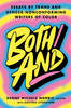 Both/And: Essays by Trans and Gender-Nonconforming Writers of Color