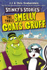 Three Smelly Goats Gruff: Stinky's Stories #3