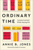 Ordinary Time: Lessons Learned While Staying Put