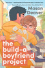 Build-A-Boyfriend Project: A Novel