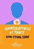 Counterattacks at Thirty (Nomad Edition): A Novel