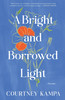 Bright and Borrowed Light: Poems