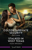 Colton's Private Security/Stalked In West Texas