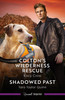 Colton's Wilderness Rescue/Shadowed Past