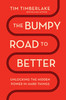 Bumpy Road to Better: Unlocking the Hidden Power in Hard Things