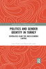 Politics and Gender Identity in Turkey