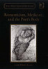 Romanticism, Medicine, and the Poet's Body