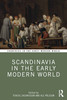Scandinavia in the Early Modern World