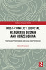 Post-Conflict Judicial Reform in Bosnia and Herzegovina