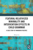 Featural Relativized Minimality and Intervention Effects in Child Grammar