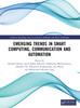 Emerging Trends in Smart Computing, Communication and Automation