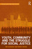Youth, Community and the Struggle for Social Justice